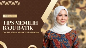 Tips Memilih Baju Batik Couple Sesuai Karakter Pasangan