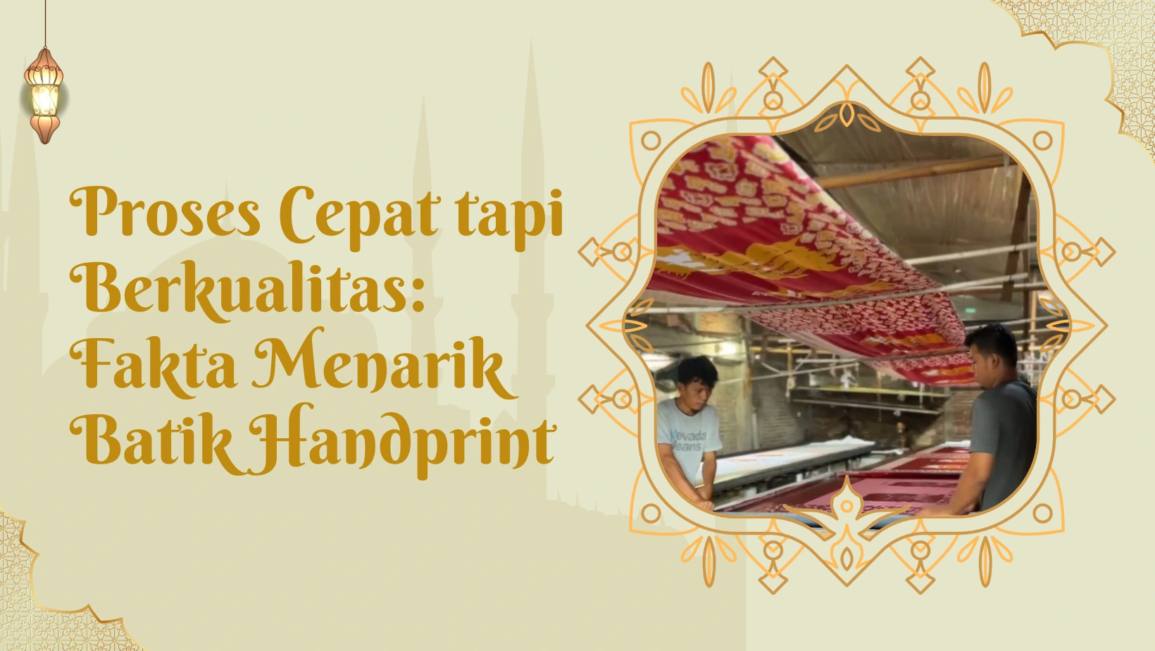 Proses Cepat tapi Berkualitas: Fakta Menarik Batik Handprint