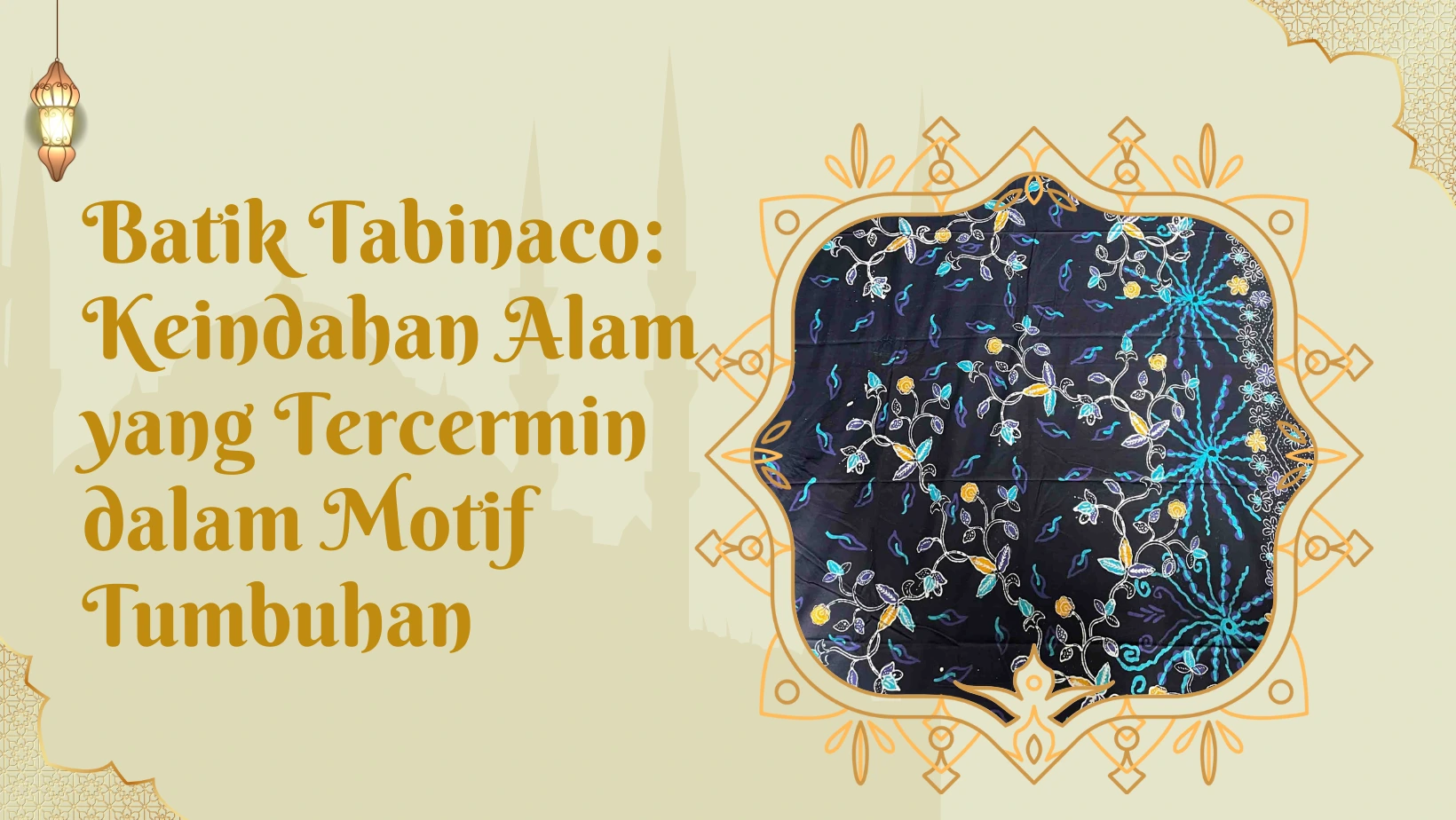 Batik Tabinaco: Keindahan Alam dalam Motif Tumbuhan
