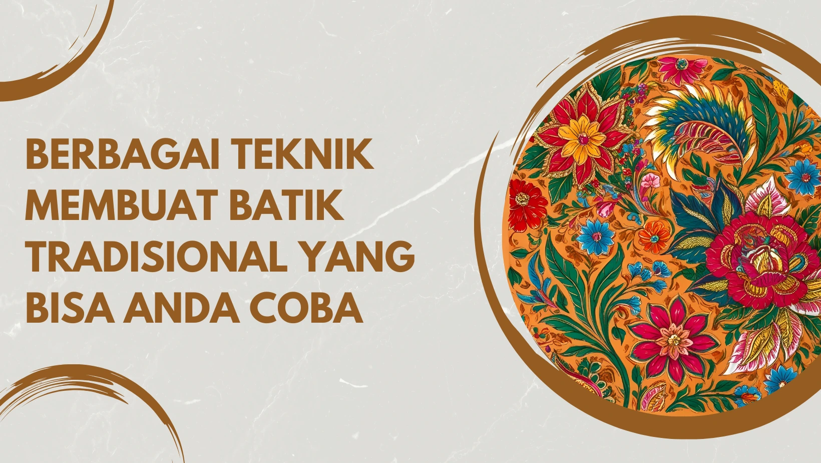 Berbagai Teknik Membuat Batik Tradisional yang Bisa Anda Coba