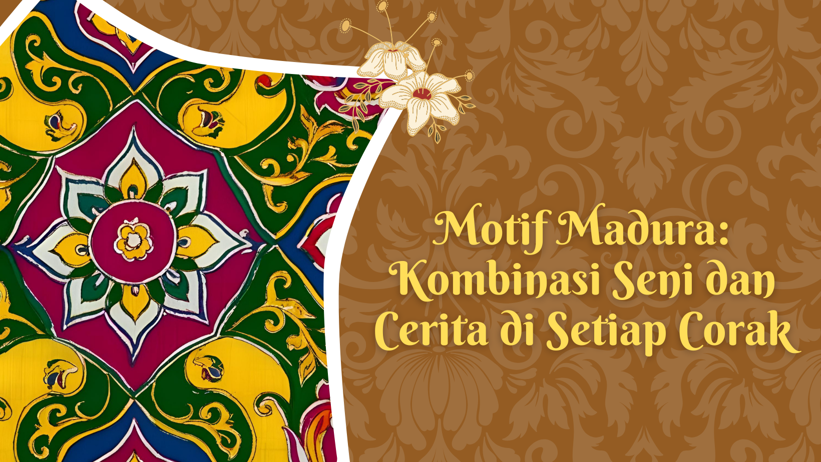 Motif Madura: Kombinasi Seni dan Cerita di Setiap Corak
