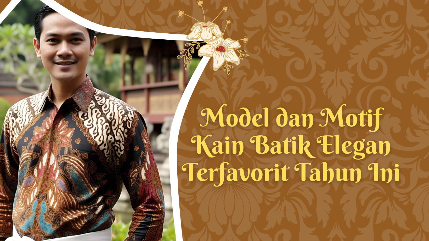 Model dan Motif Kain Batik Elegan Terfavorit Tahun Ini
