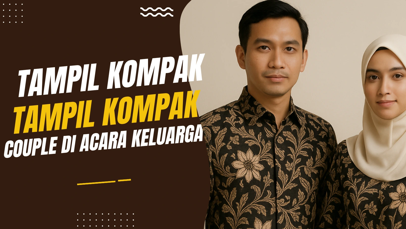 Tampil kompak dengan batik couple di acara keluarga