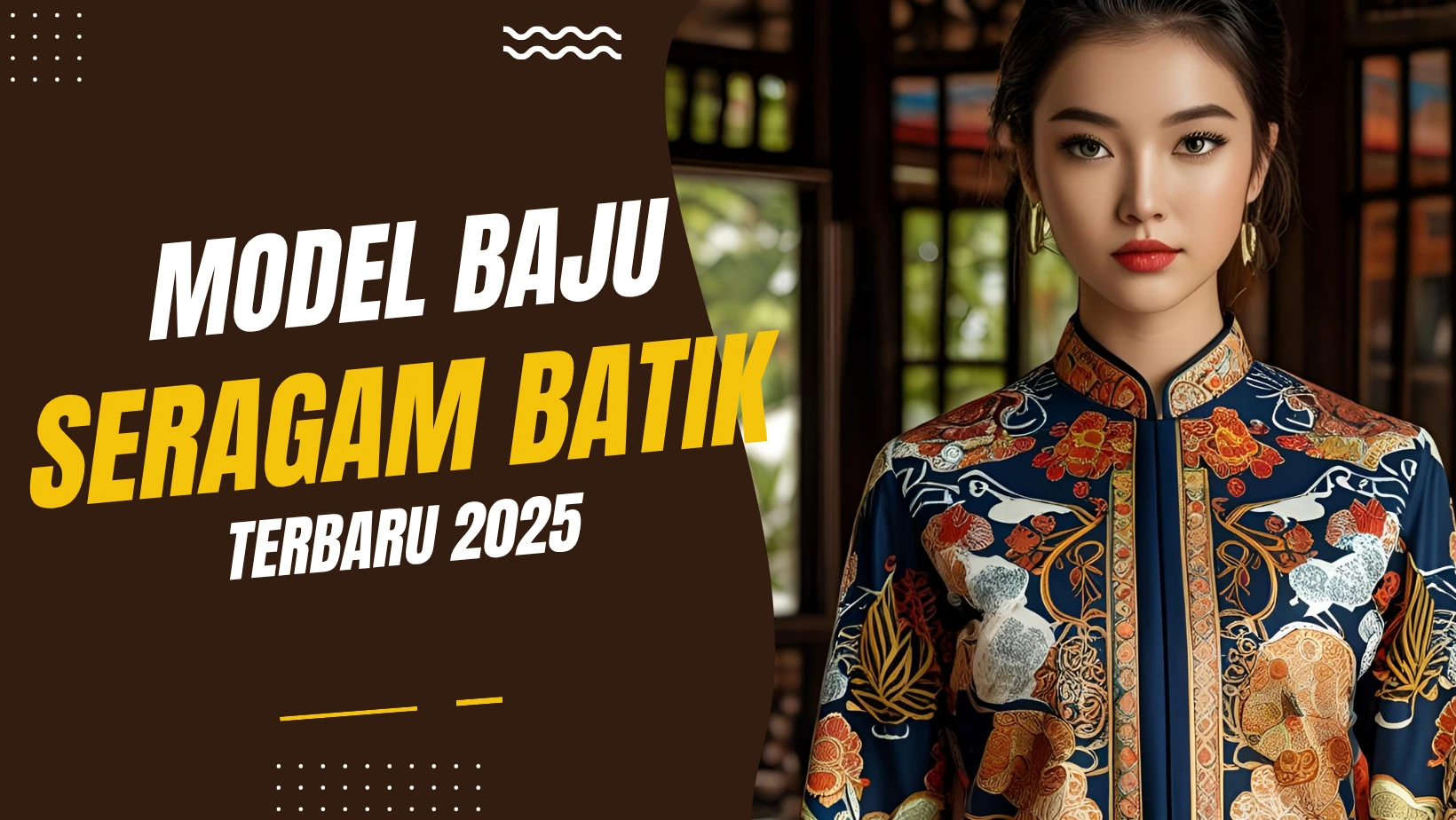 Model Baju Seragam Batik Terbaru 2025
