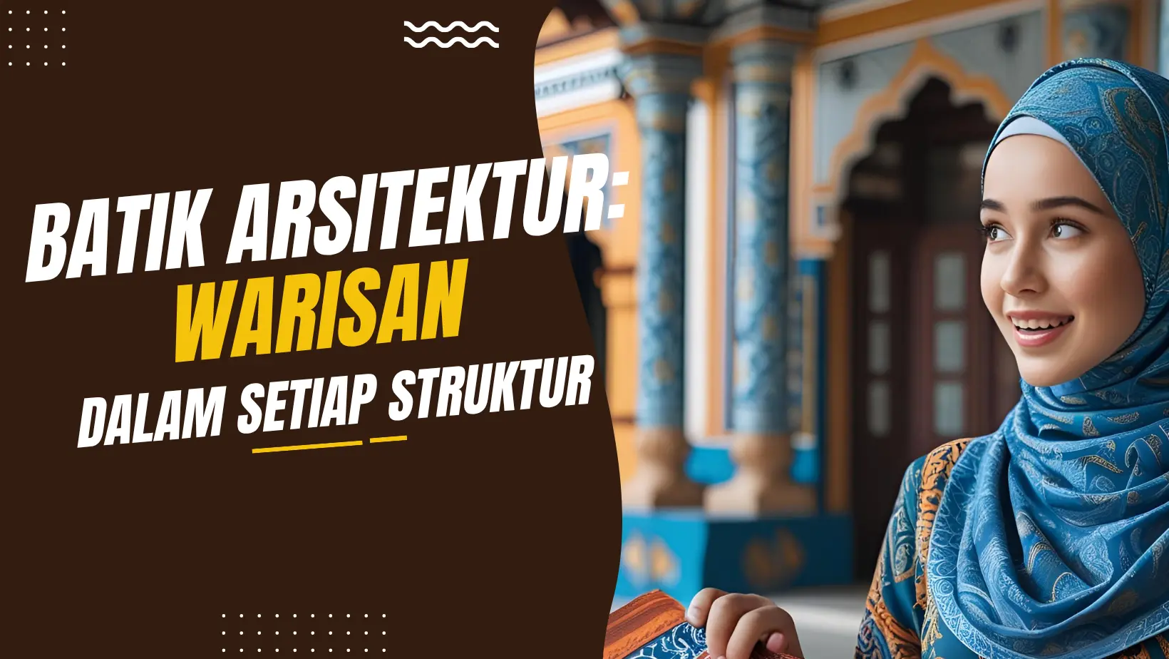 Batik Arsitektur: Warisan dalam Setiap Struktur
