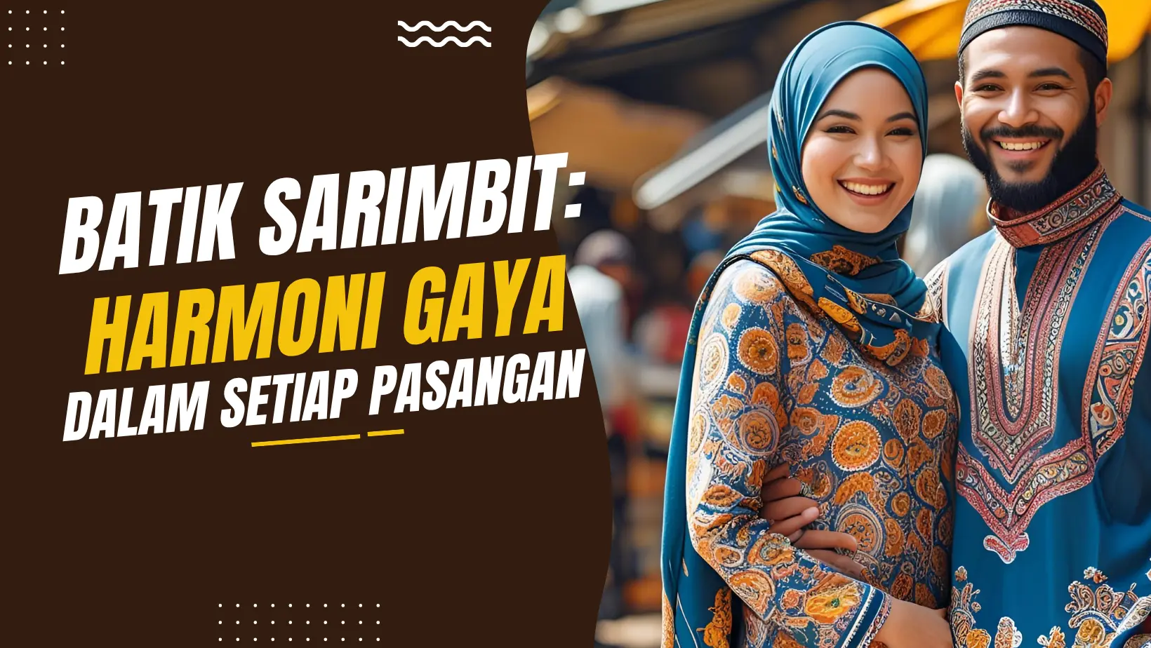 Batik Sarimbit: Harmoni Gaya dalam Setiap Pasangan