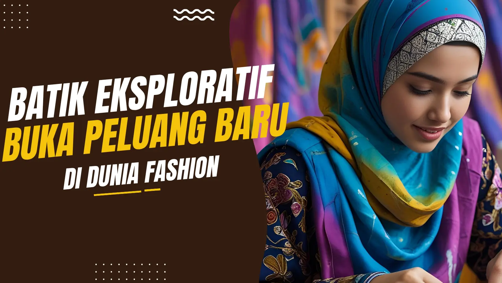 Batik Eksploratif Buka Peluang Baru di Dunia Fashion