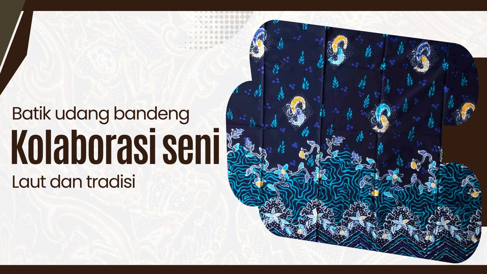 Batik Udang Bandeng: Kolaborasi Seni, Laut, dan Tradisi