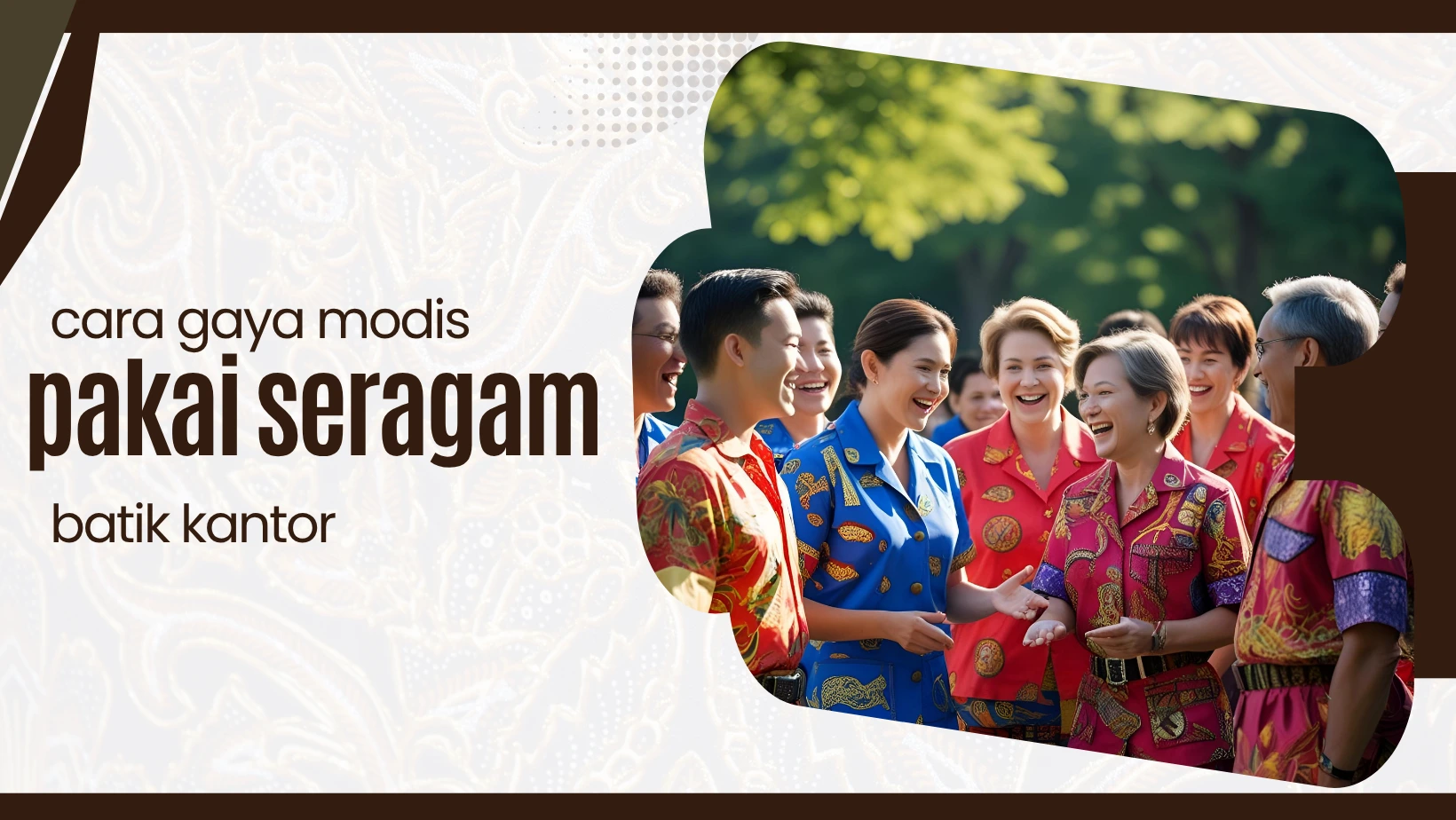 Cara Gaya Modis Pakai Seragam Batik Kantor