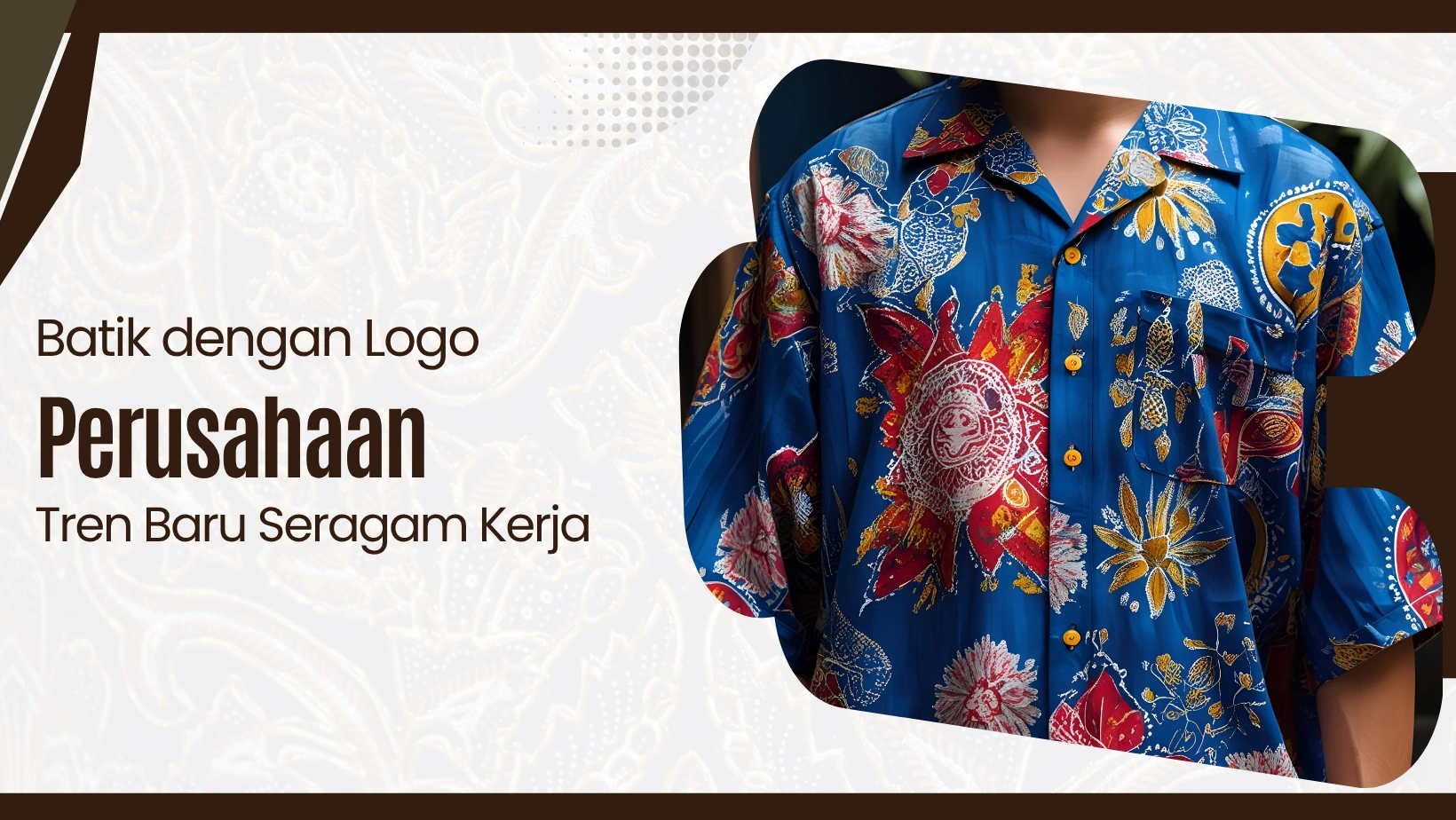 Batik dengan Logo Perusahaan: Tren Baru Seragam Kerja