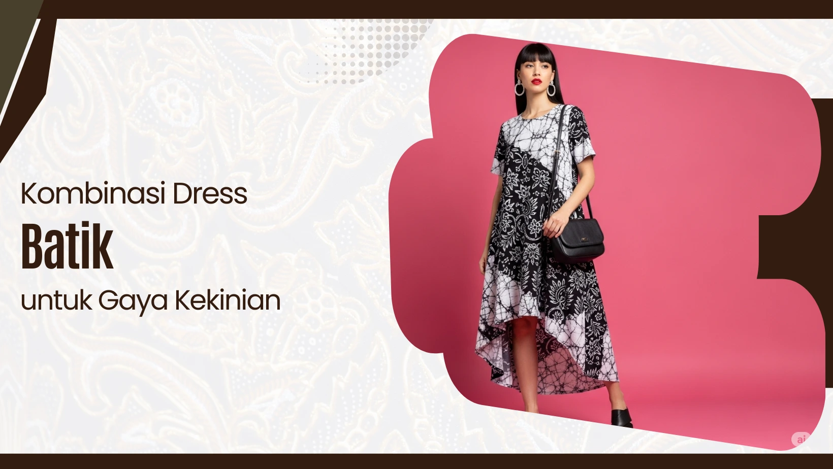 Kombinasi Dress Batik untuk Gaya Kekinian