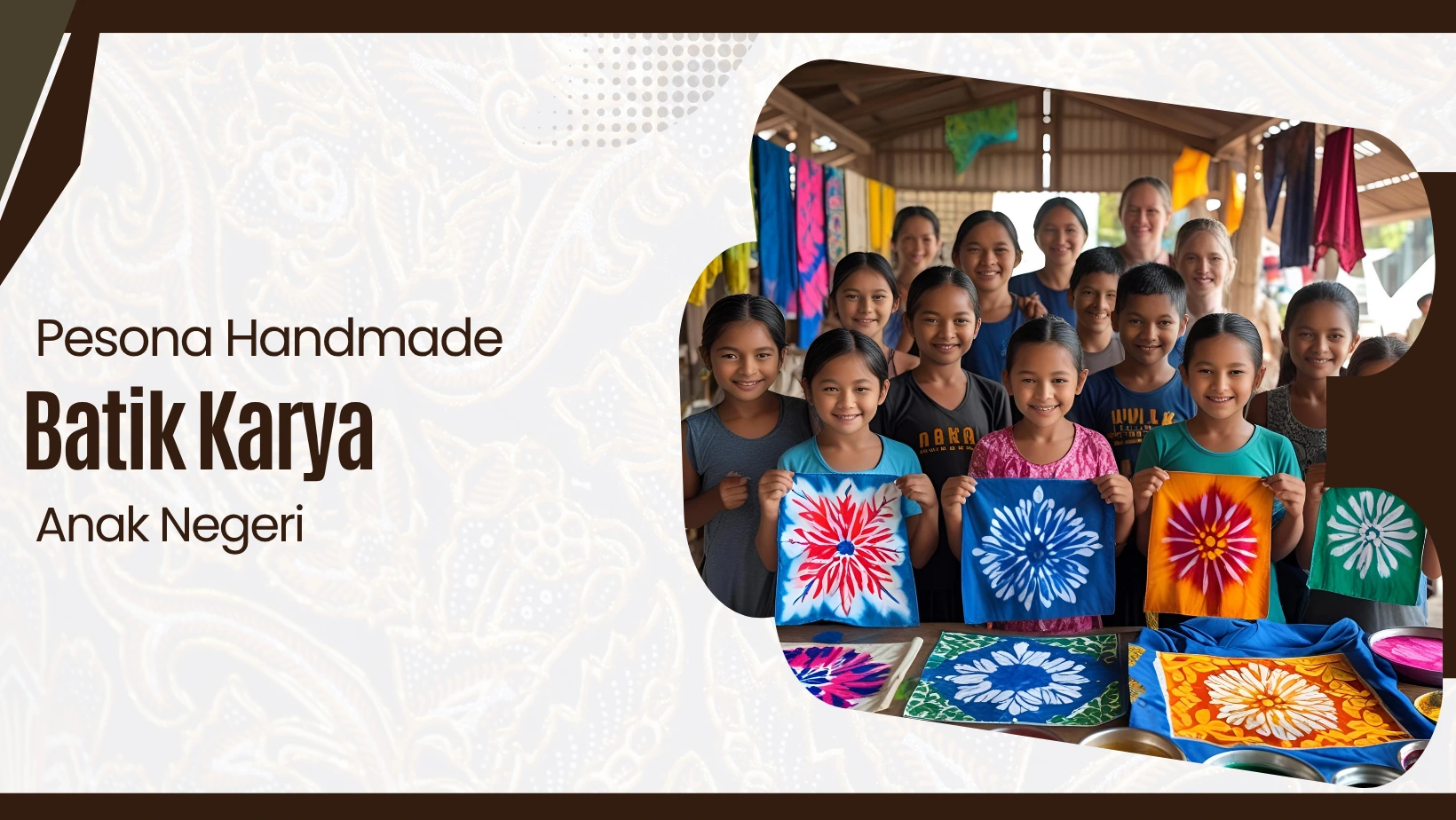 Pesona Handmade Batik Karya Anak Negeri