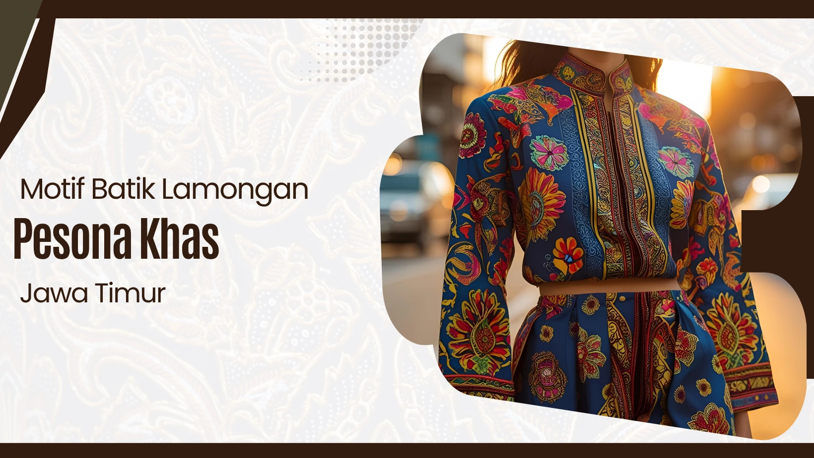 Motif Batik Lamongan: Pesona Khas Jawa Timur