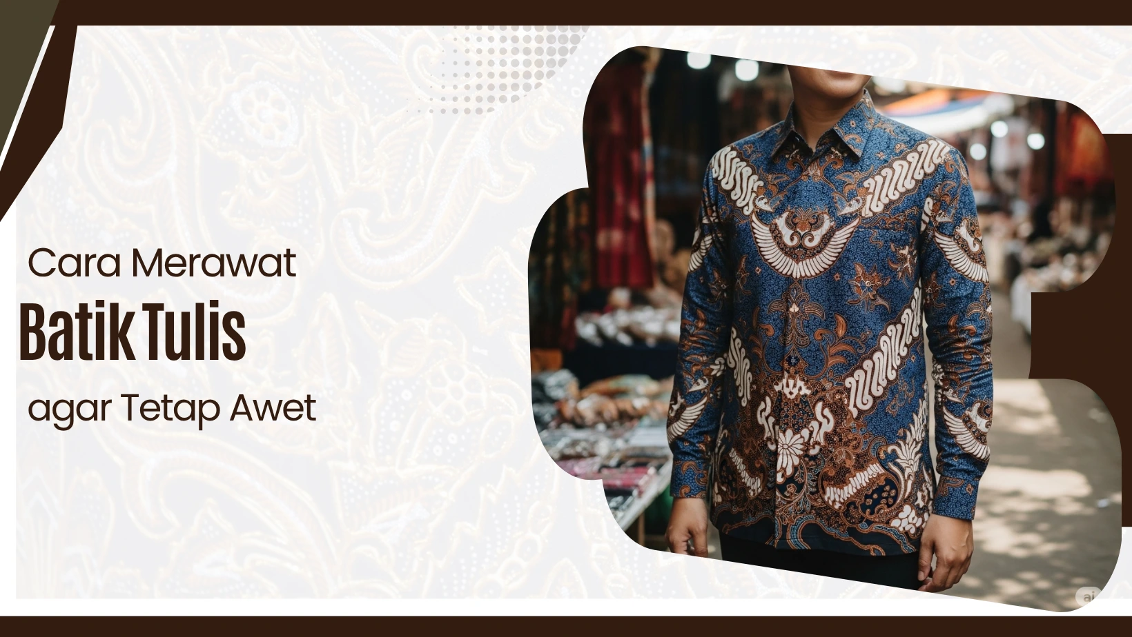Cara Merawat Batik Tulis agar Tetap Awet