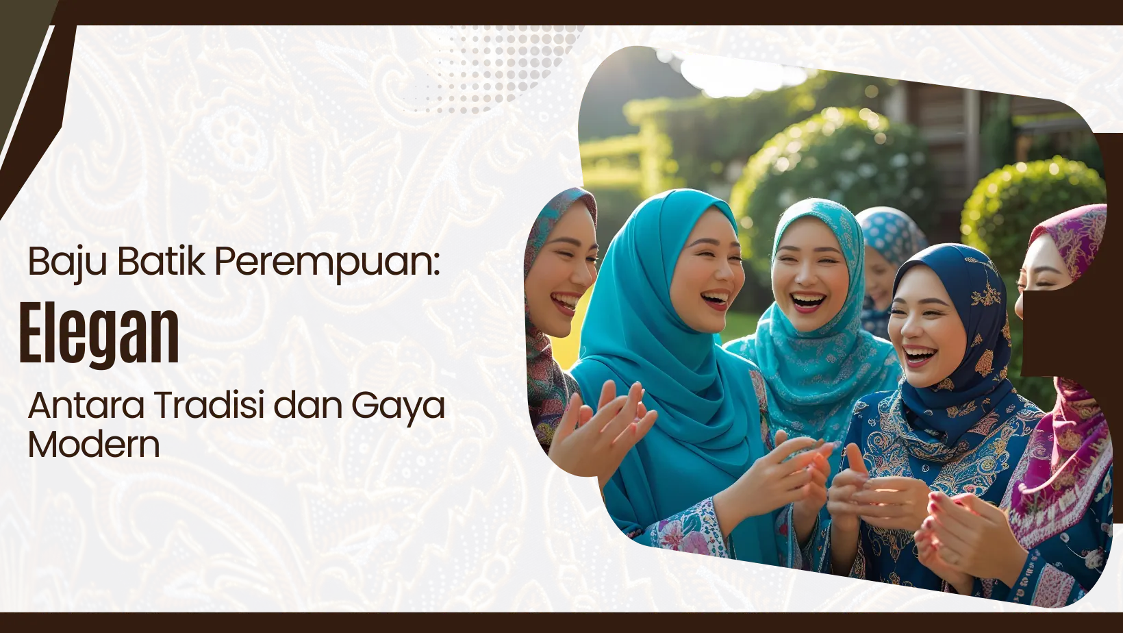 Baju Batik Perempuan: Elegan Antara Tradisi dan Gaya Modern