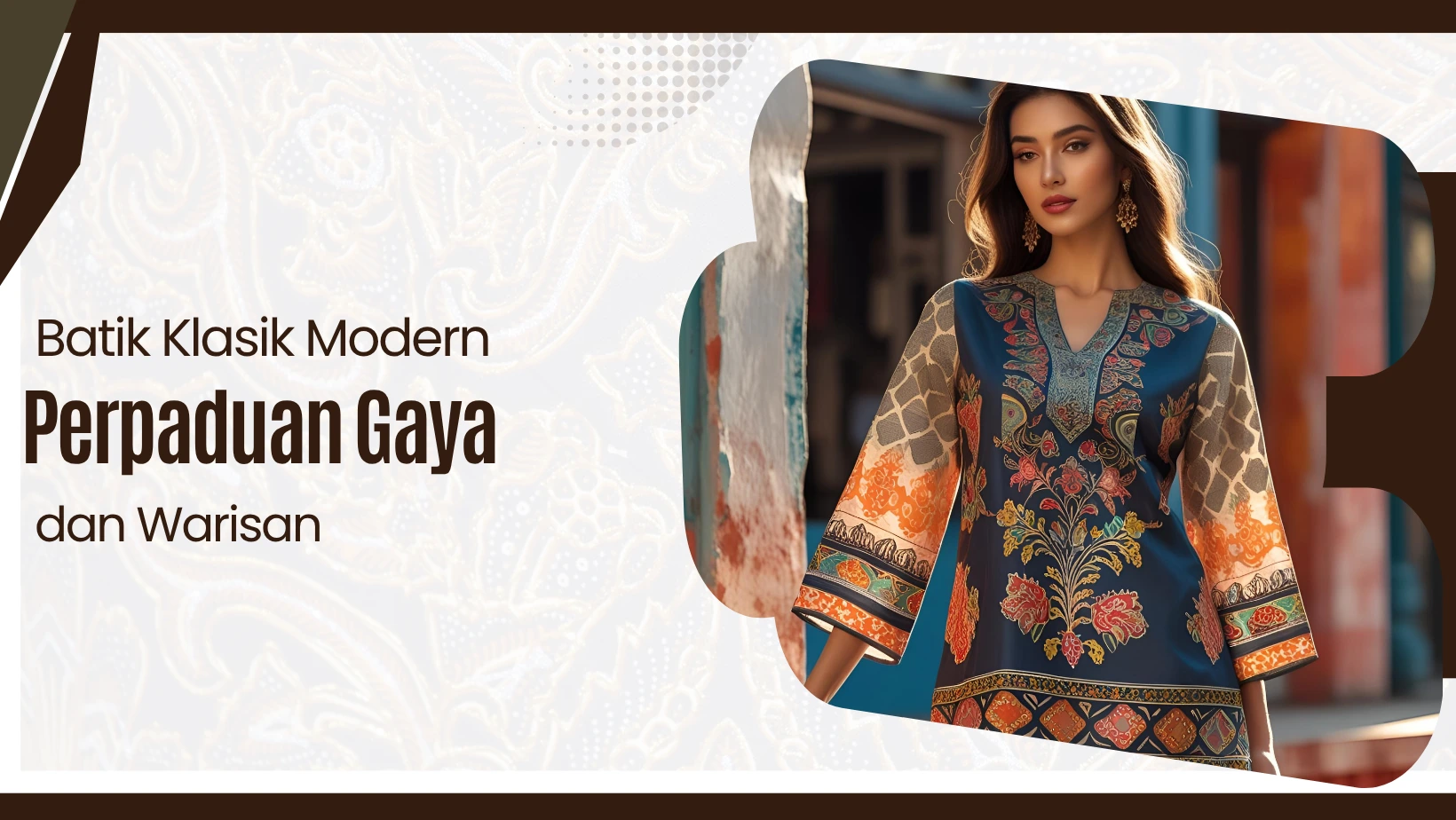 Batik Klasik Modern, Perpaduan Gaya dan Warisan