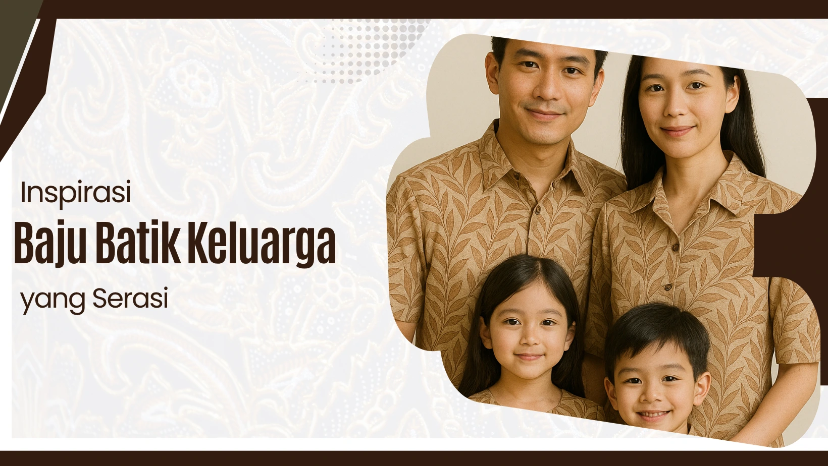 Inspirasi Baju Batik Keluarga yang Serasi