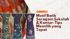 Motif Batik Seragam Sekolah & Kantor: Tips Memilih yang Tepat