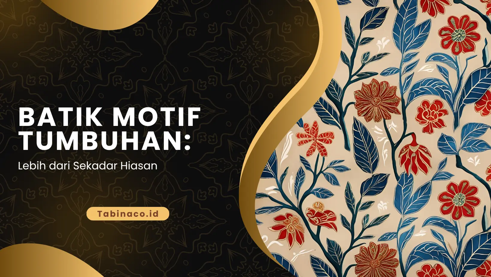 Batik Motif Tumbuhan: Lebih dari Sekadar Hiasan