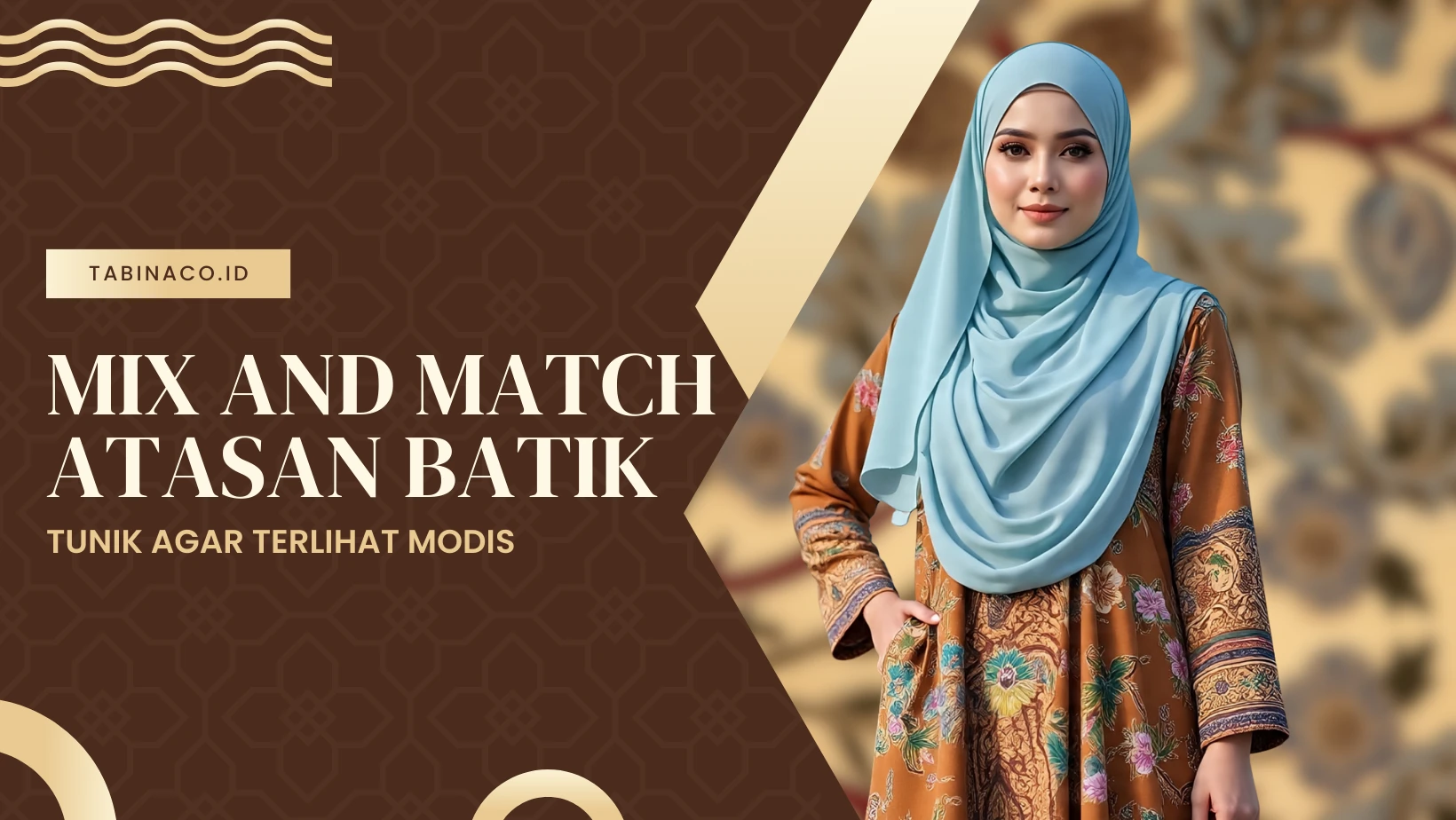 Mix and Match Atasan Batik Tunik Agar Terlihat Modis