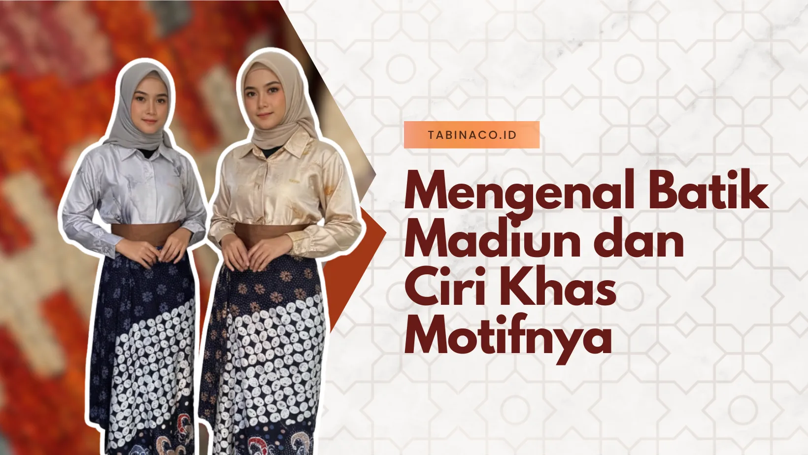 Mengenal Batik Madiun dan Ciri Khas Motifnya